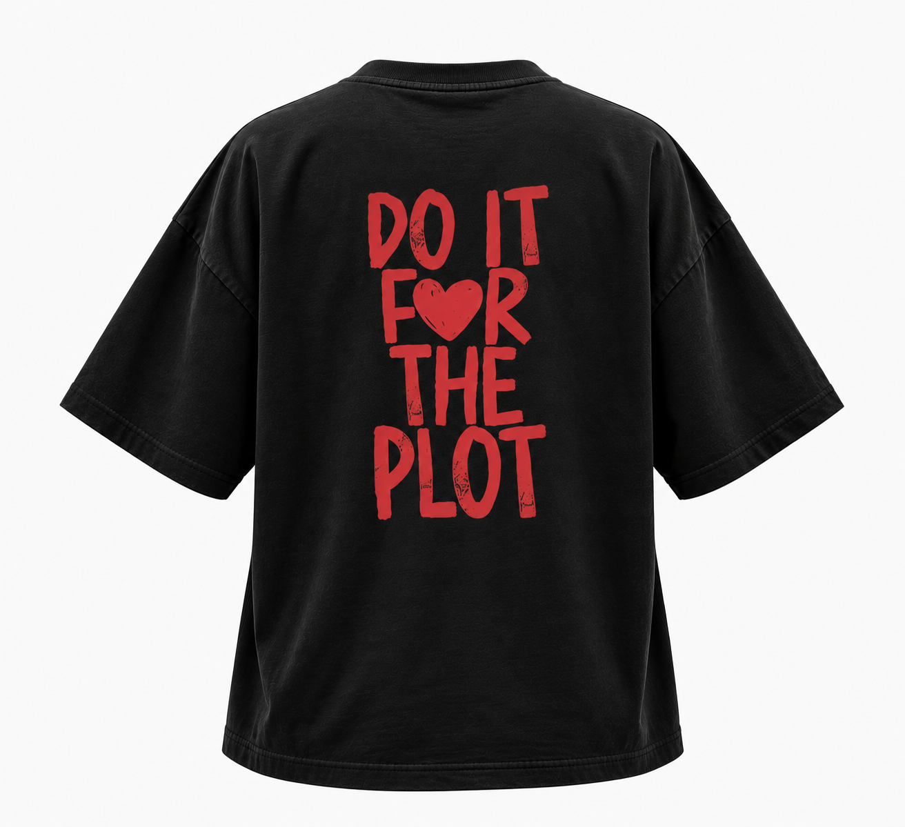 Do It For The Plot oversized Tee